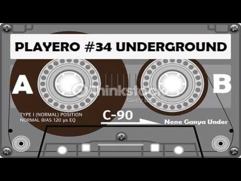 PLAYERO #34 UNDERGROUND – DJ PLAYERO [COMPLETO+DESCARGA CASSETTE ORIGINAL]