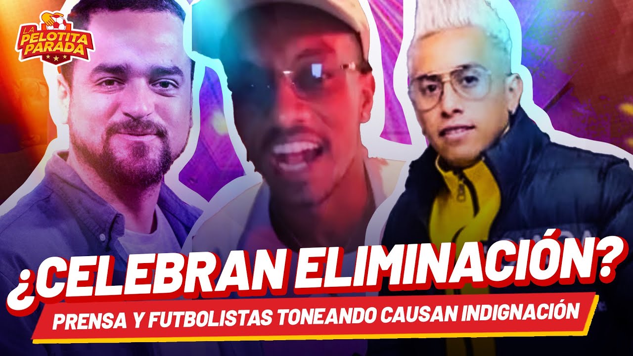 ¿CELEBRAN-ELIMINACION-LA-PELOTITA-PARADA.jpg