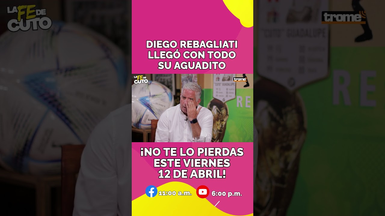 ¡DIEGO-REBAGLIATI-sin-FILTRO-Este-VIERNES-6PM-lafedecuto-trome.jpg