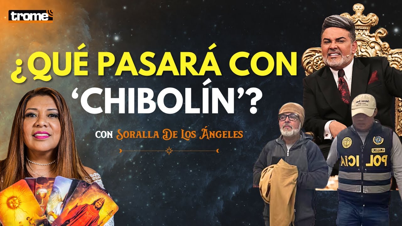 CASO-ANDRES-HURTADO-¿Que-pasara-con-39Chibolin39-Predicciones-de-Soralla.jpg