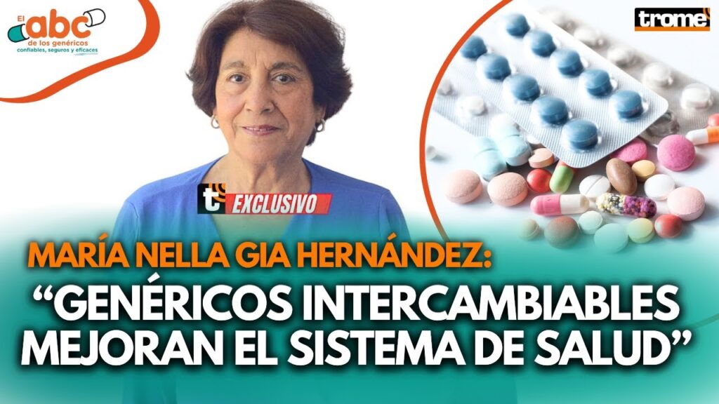 María Nella Gia Hernández: “Genéricos intercambiables mejoran el sistema de salud” | Trome