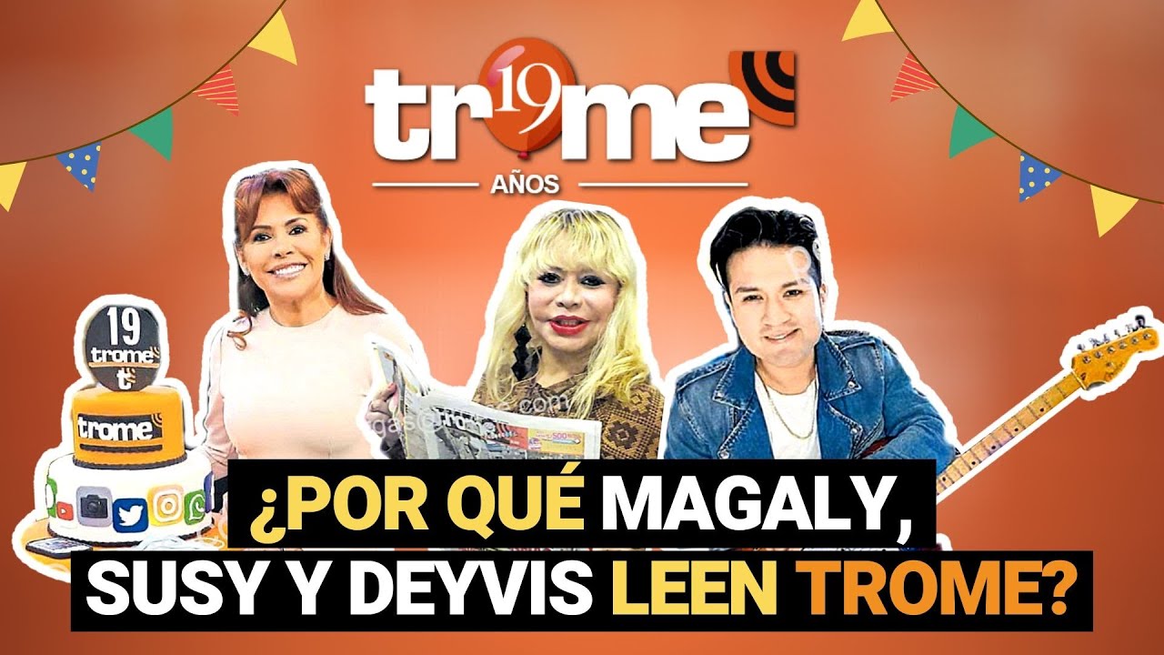 ¿Por-que-Magaly-Medina-lee-Trome-Cumplimos-19-anos.jpg