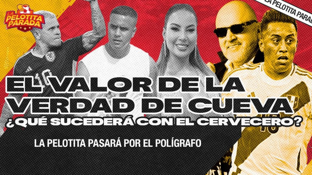EL VALOR DE LA VERDAD DE CHRISTIAN CUEVA | LA PELOTITA PARADA