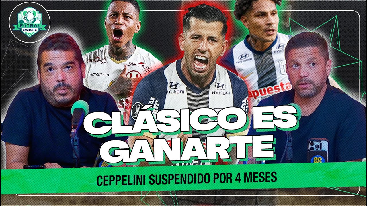 ¿QUIEN-LLEGA-MEJOR-AL-CLASICO-PERUANO-FUTBOL-EXCITANTE.jpg