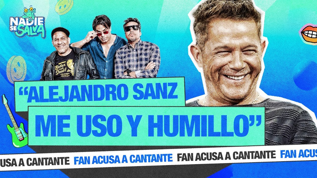 ALEJANDRO-SANZ-ME-USO-Y-ME-HUMILLO-NADIE-SE.jpg