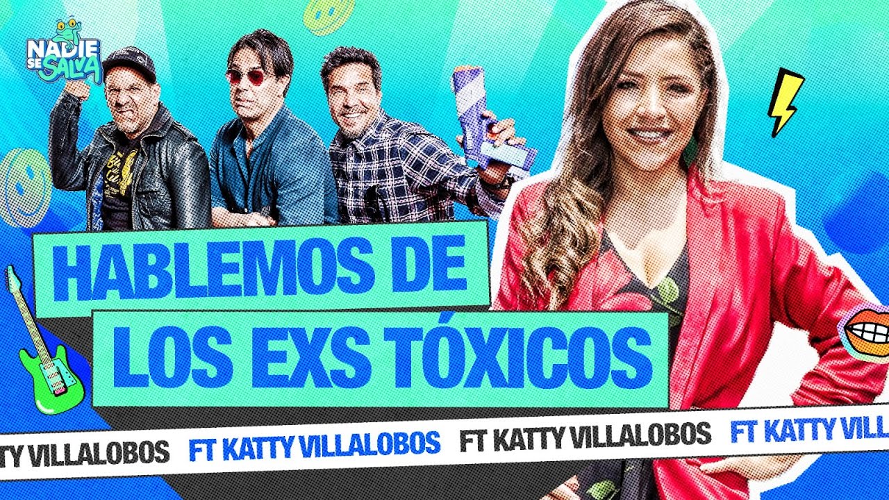 HABLEMOS-DE-LOS-EX-TOXICOS-FT-KATY-VILLALOBOS-NADIE.jpg