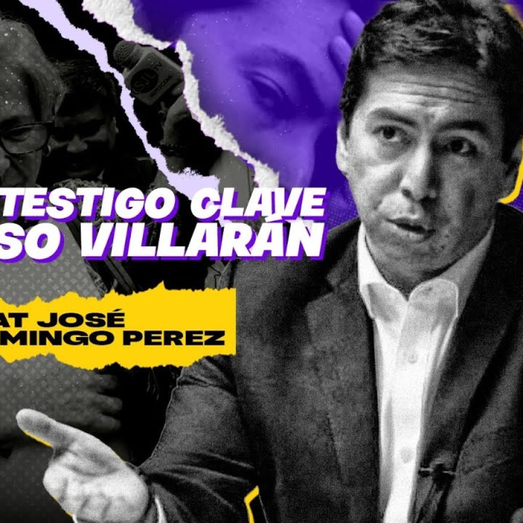 MU3RE TESTIGO CLAVE DE VILLARÁN | VIENE JOSÉ DOMINGO PÉREZ I BEO NOTICIAS 🟣