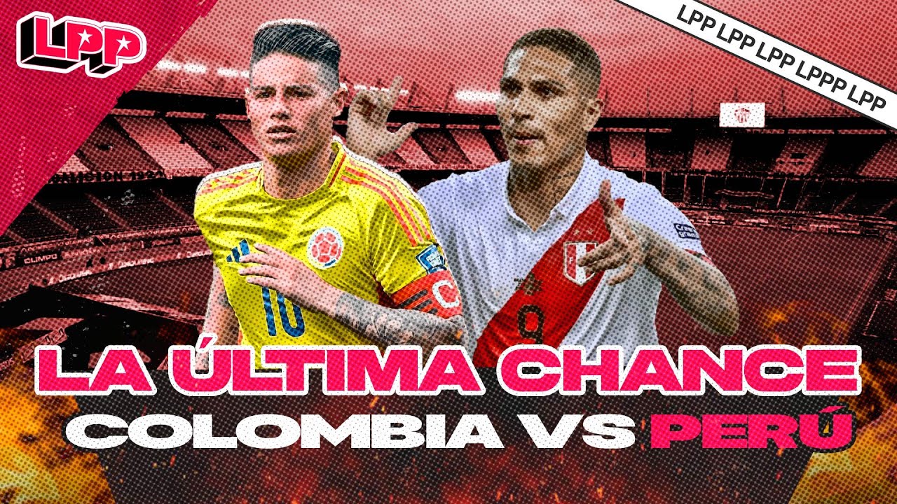 PERU-VS-COLOMBIA-MATEMATICAMENTE-ES-POSIBLE-LPP.jpg