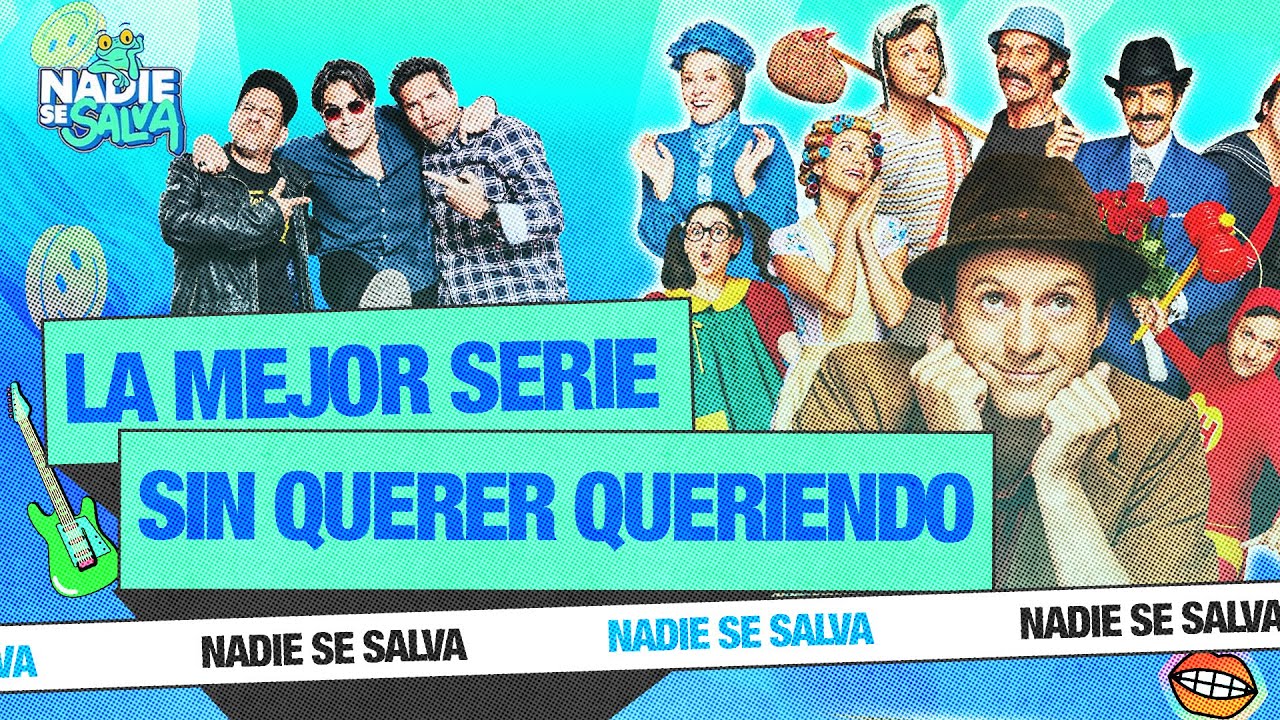 SIN-QUERER-QUERIENDO-EL-CHAVO-Y-LA-TELE-CON-LA.jpg