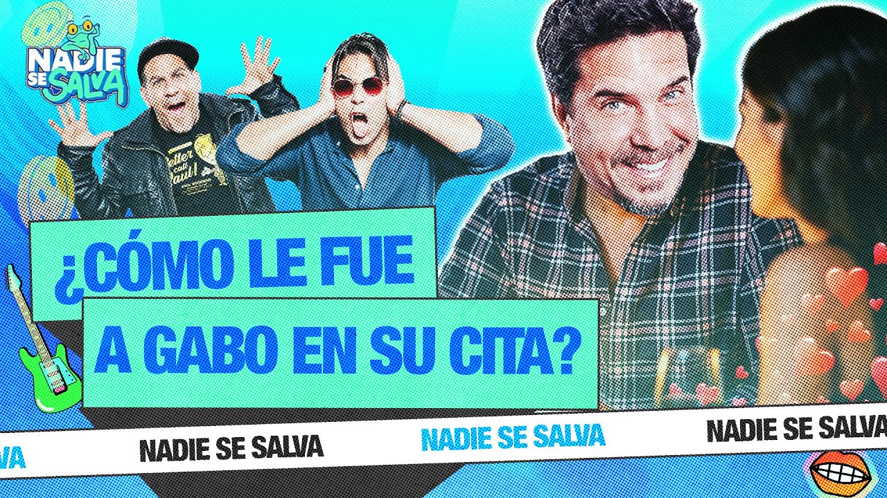 ¿COMO-LE-FUE-A-GABO-EN-SU-CITA-NADIE.jpg