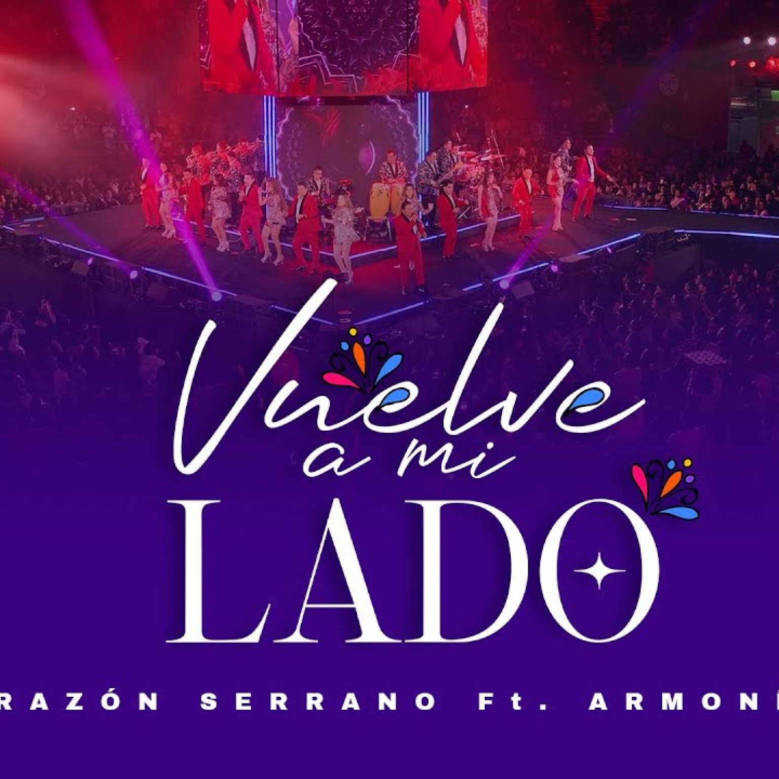 Corazón Serrano Ft. Armonía 10 - Vuelve A Mi Lado (Acceso Al Corazón II)