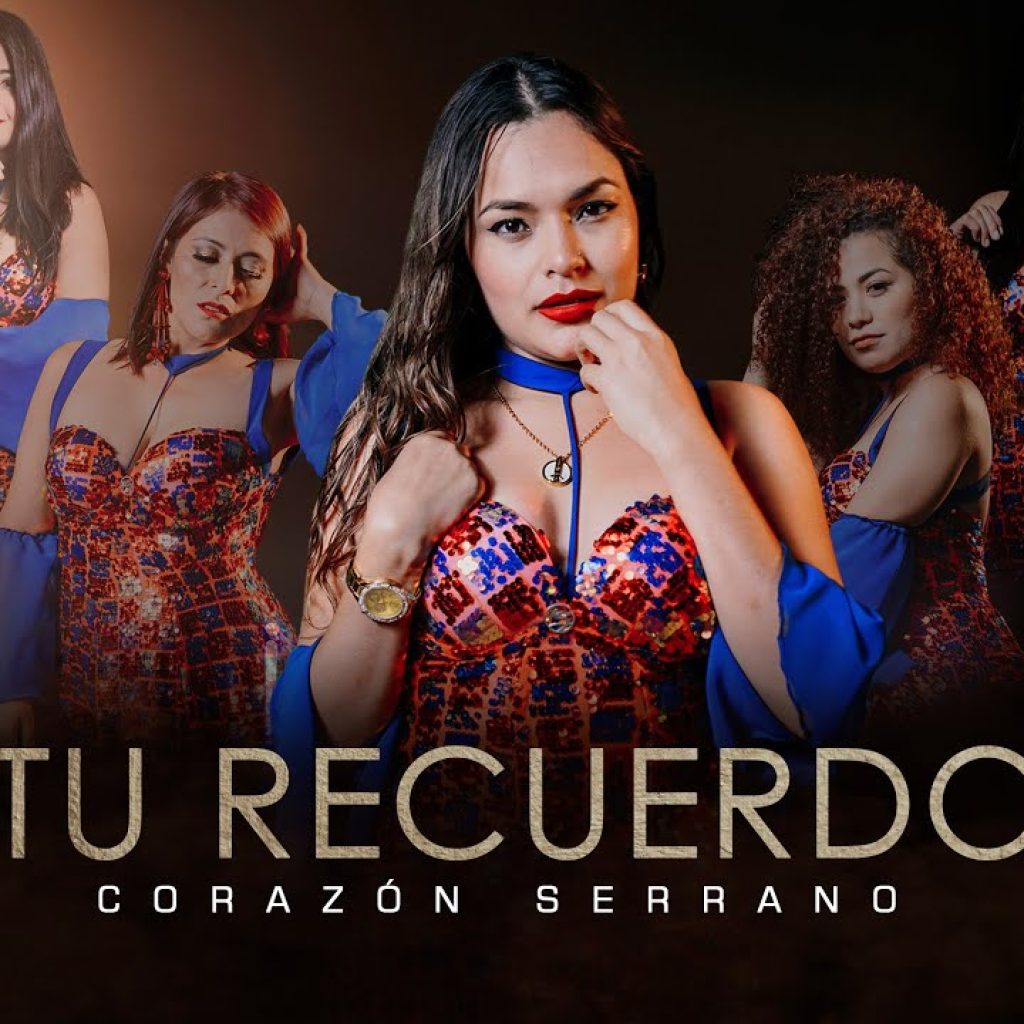 Corazón Serrano - Tu Recuerdo (Video Oficial)