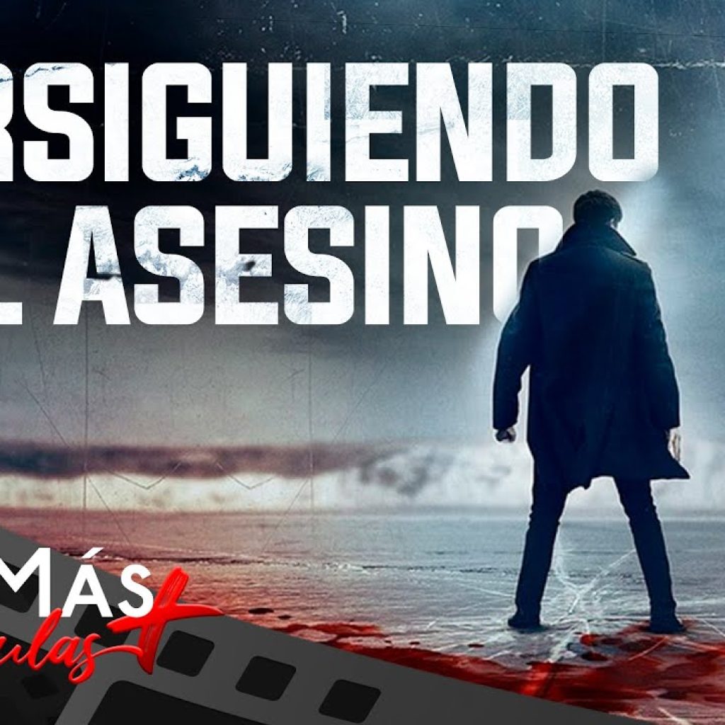 Persiguiendo al A$e$ino ▫️ PELÍCULA DE SUSPENSE ▫️ CineMás Películas en Español