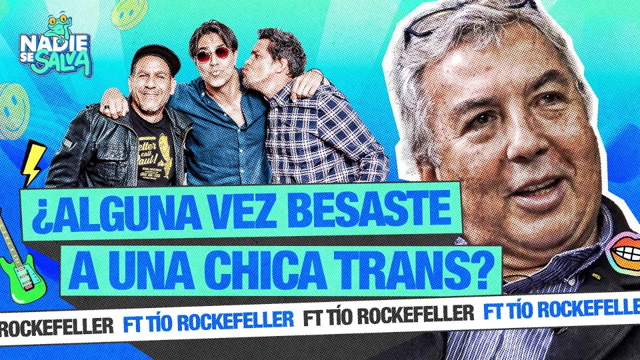 ¿ALGUNA-VEZ-BESASTE-A-UNA-CHICA-TRANS-FT-TIO-ROCKEFELLER.jpg