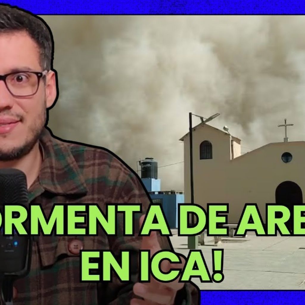 ¿Por qué hay tormenta de arena en Ica? 31/07