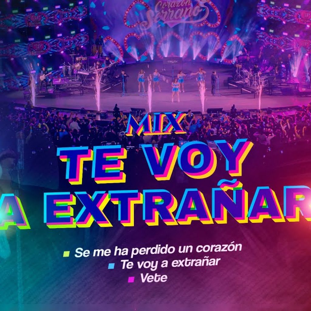 Corazón Serrano - Mix Te Voy A Extrañar - Acceso Al Corazón I - (Se me ha perdido un corazón - Vete)