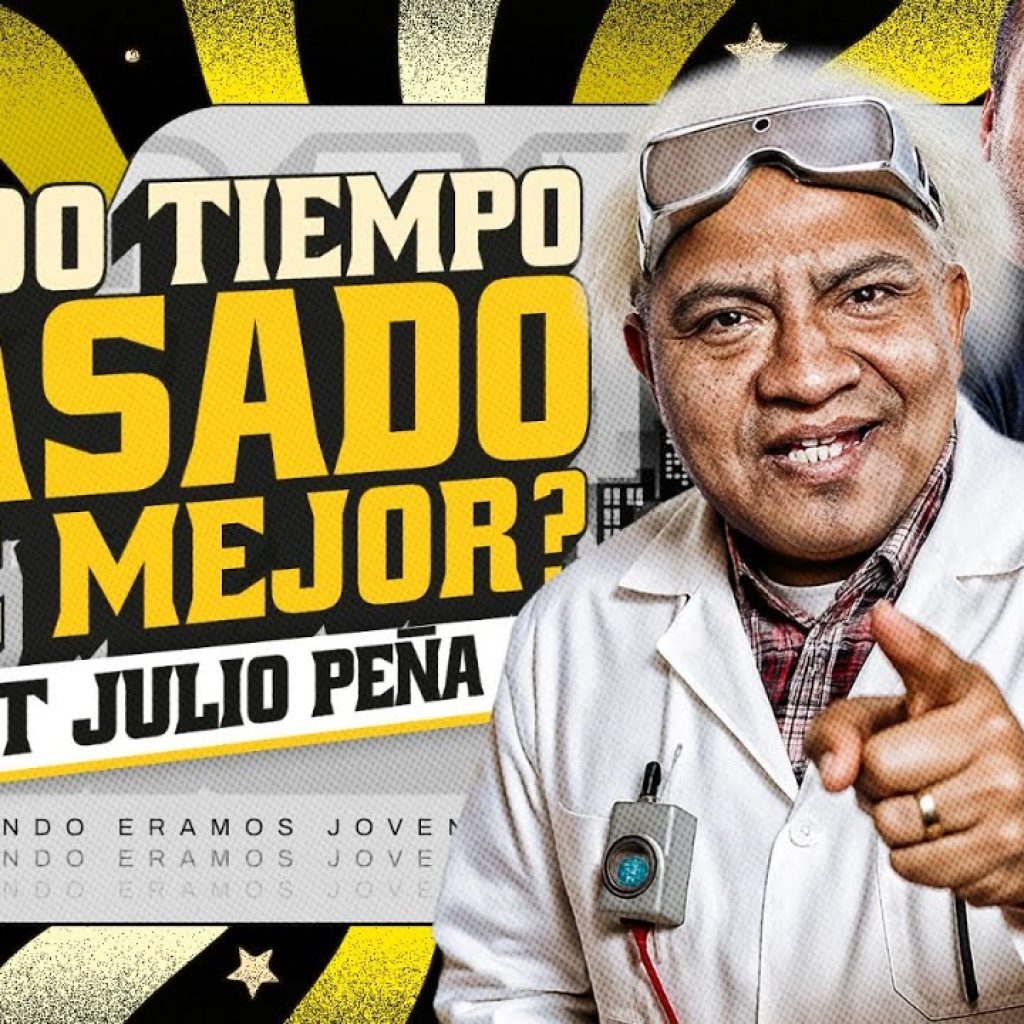 ¿TODO TIEMPO PASADO FUE MEJOR? 👀 FT. JULIO PEÑA | GUAPOTES 🕶️✨