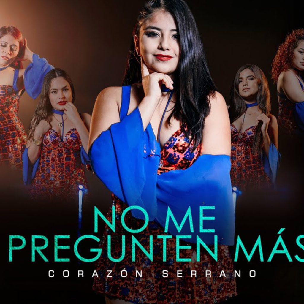 Corazón Serrano - No me pregunten más (Video oficial)