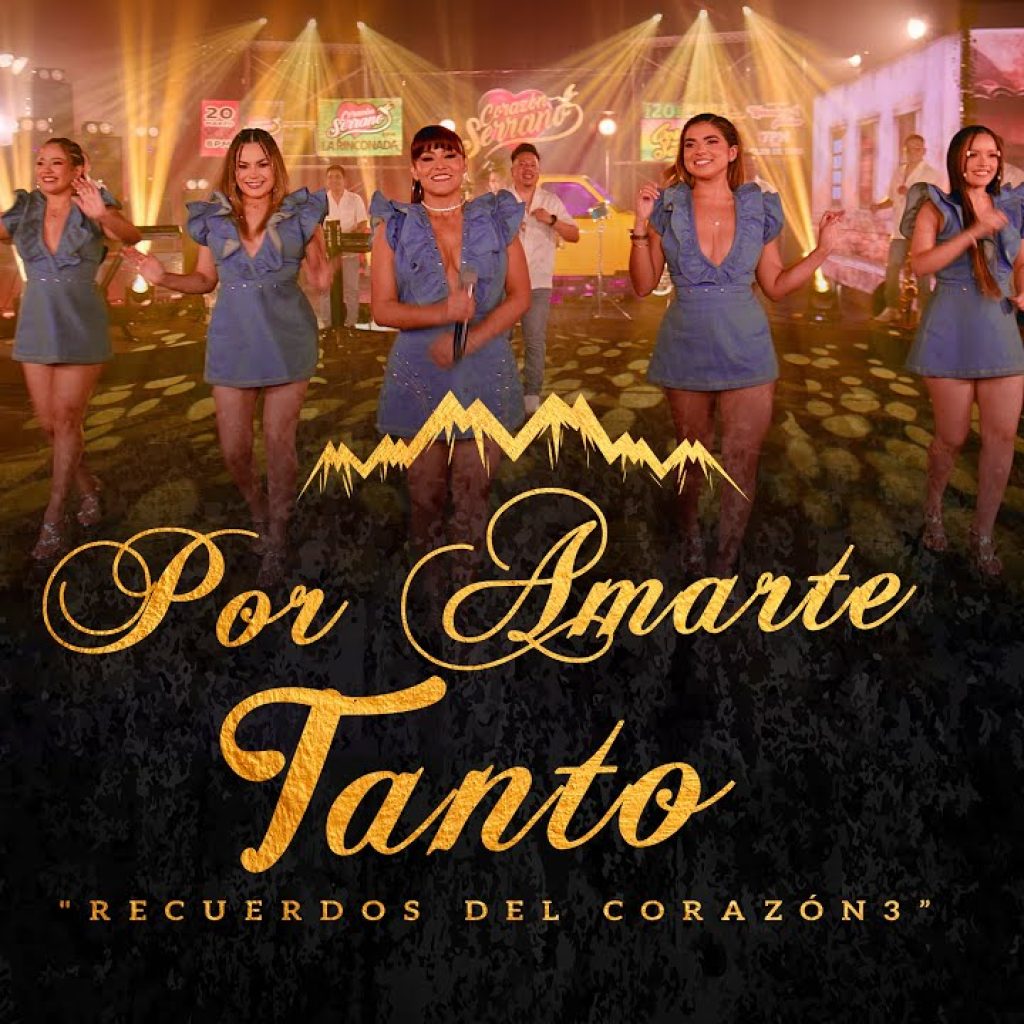 Corazón Serrano – Por Amarte Tanto Corazón Serrano - Por Amarte Tanto