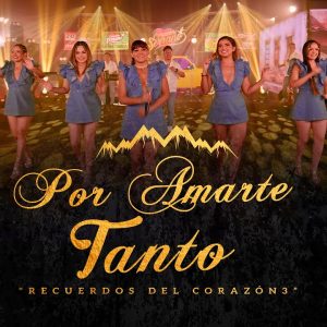 Corazón Serrano - Por Amarte Tanto