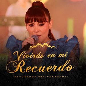 Corazón Serrano - Vivirás en mi recuerdo