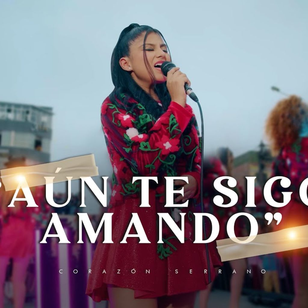 Corazón Serrano – Aún Te Sigo Amando Corazón Serrano - Aún Te Sigo Amando