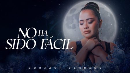 Corazón Serrano - No Ha Sido Fácil
