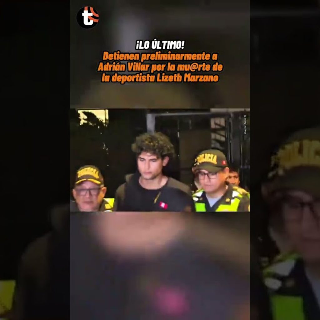 Adrián Villar es detenido en la madrugada: pasará 72 horas de prisión preliminar #noticias #trome