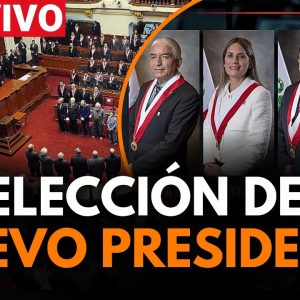 🔴 EN VIVO: Se define el poder: CONGRESO elige al nuevo PRESIDENTE DEL PERÚ