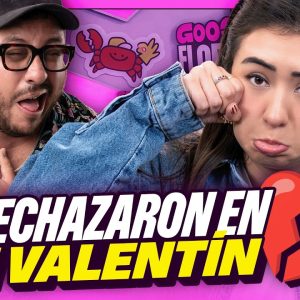 SOLO ME VE COMO AMIGO | ME RECHAZARON EN SAN VALENTIN | GOOD FLORO