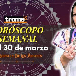 🔴 HORÓSCOPO SEMANAL del 24 al 30 DE MARZO | Predicciones con Soralla De Los Ángeles ✨🔮
