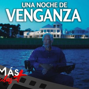 Una Noche de Venganza ▫️CON MORGAN FREEMAN ▫️ PELÍCULA DE ACCIÓN ▫️ CineMais Películas en Español