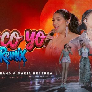 Corazón Serrano & María Becerra - Poco Yo Remix - 33 Aniversario - Camino A Un Sueño - Mix Poco yo