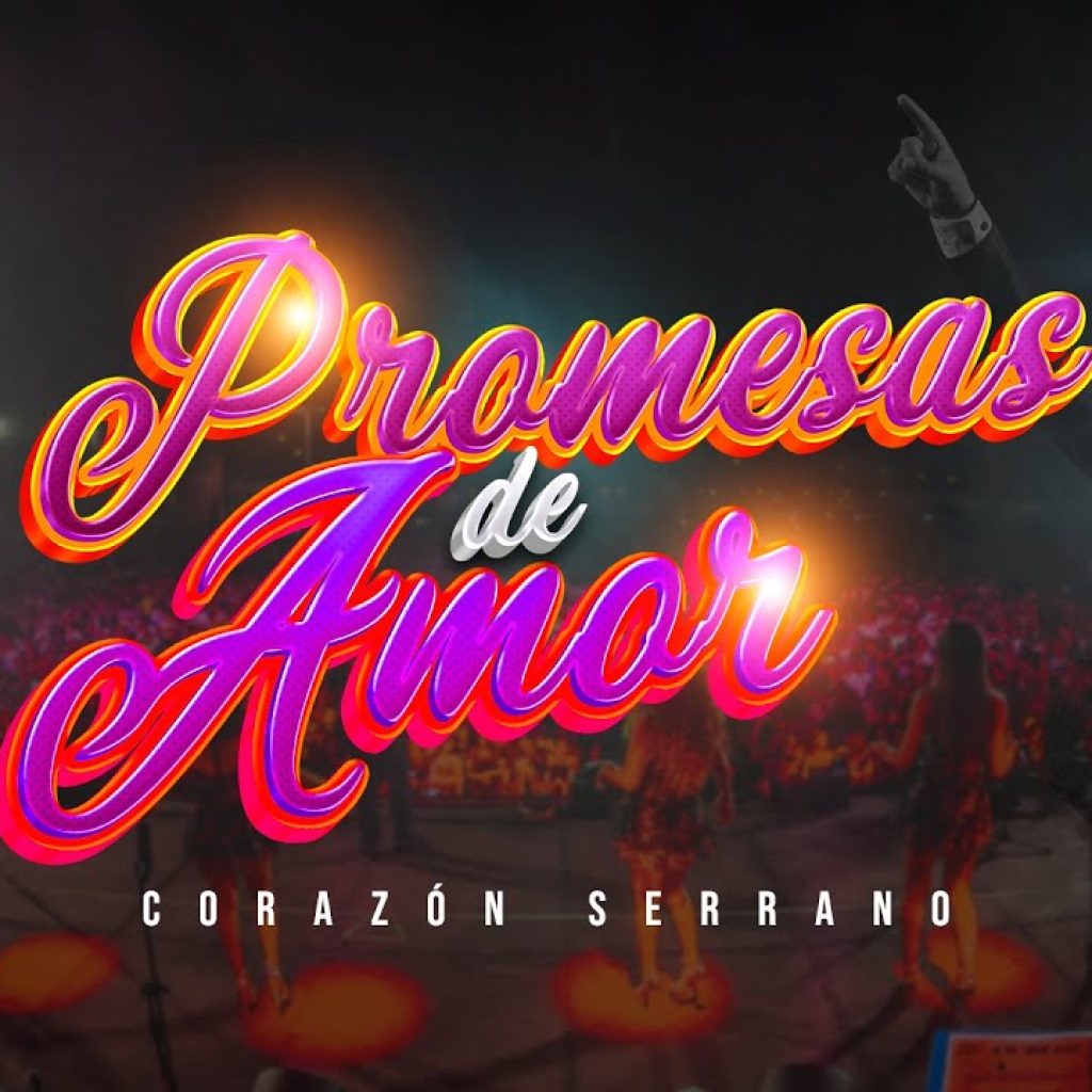 Corazón Serrano - Promesas De Amor - En Vivo (Nuestros 30 años)