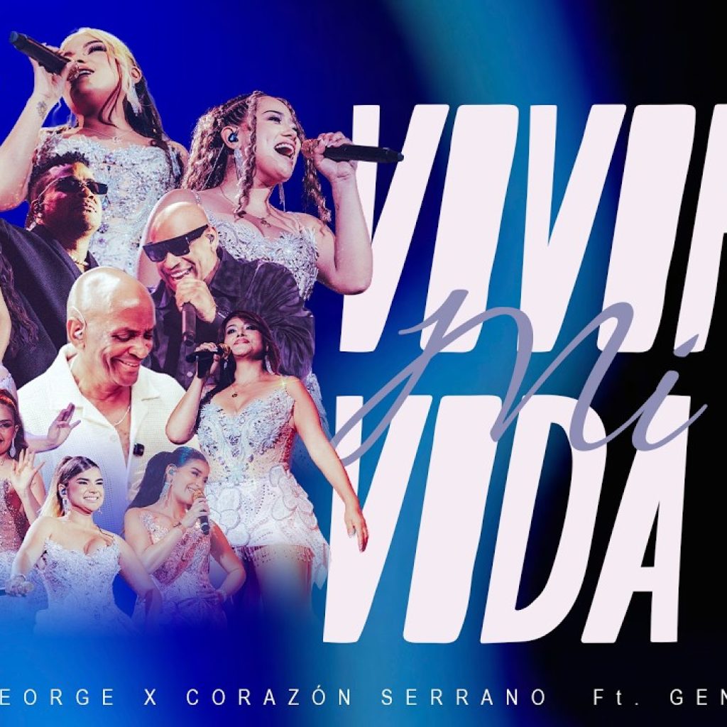 Corazón Serrano - Vivir mi Vida x Sergio George Ft. Gente de Zona