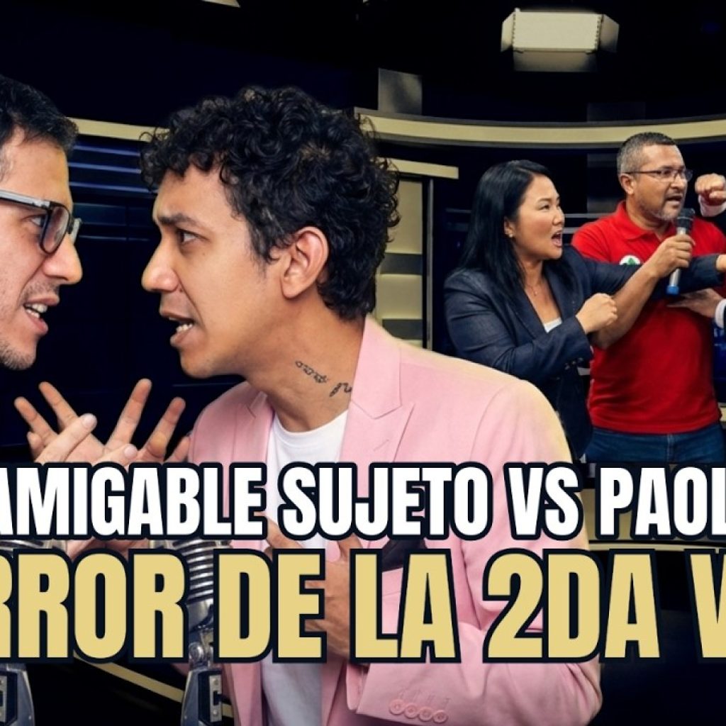 ¿Por quiénes van a votar Paolo Benza y Amigable Sujeto en la Segunda vuelta?