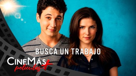 Busca un Trabajo ▫️ANNA KENDRICK Y MILES TELLER▫️ PELÍCULA DE COMEDIA ▫️ CineMás