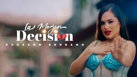 Corazón Serrano – La Mejor Decisión (Video Oficial) Corazón Serrano - La Mejor Decisión (Video Oficial)