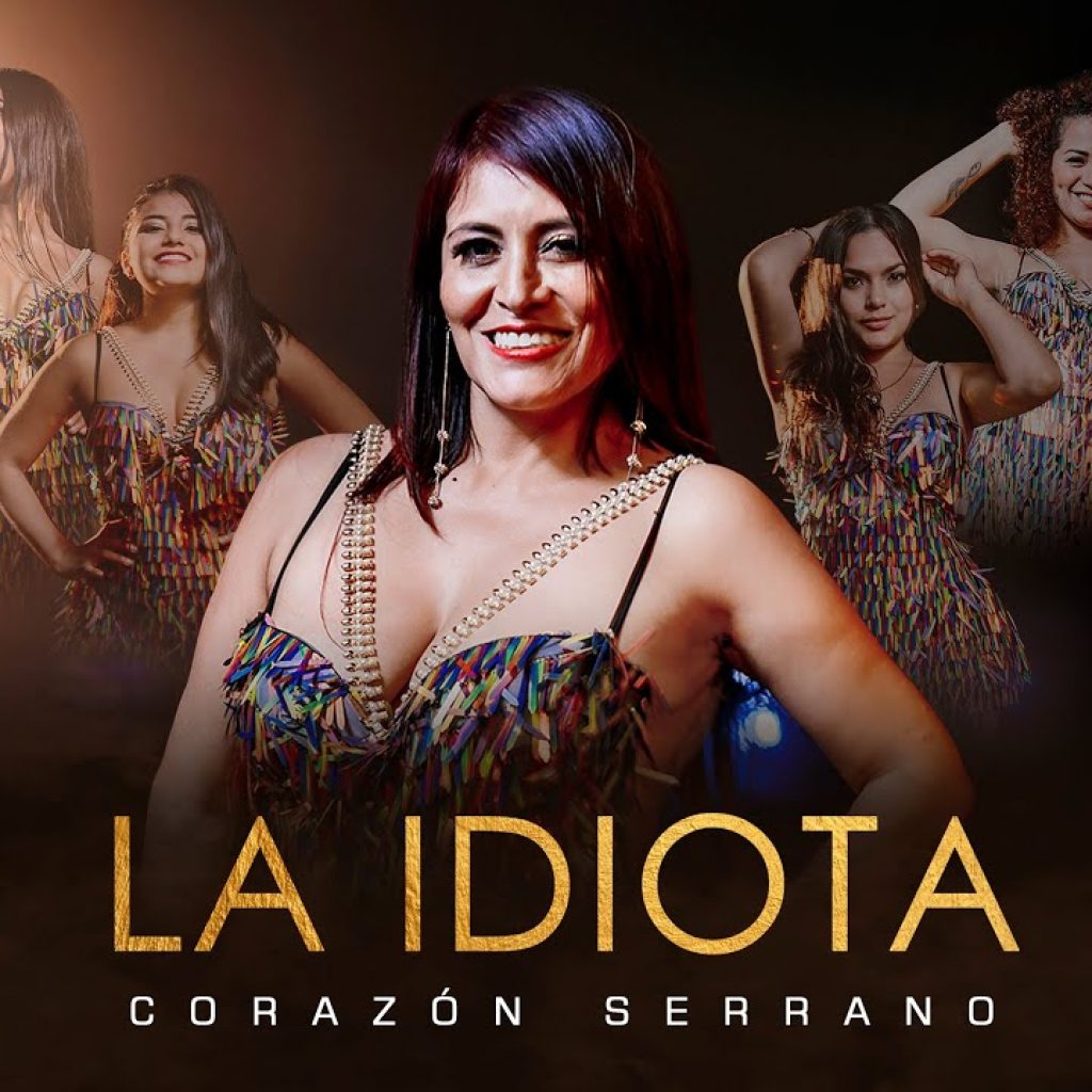 Corazón Serrano - La Idiota (Video Oficial)